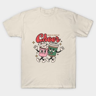 Have a Cup of Cheer T-Shirt